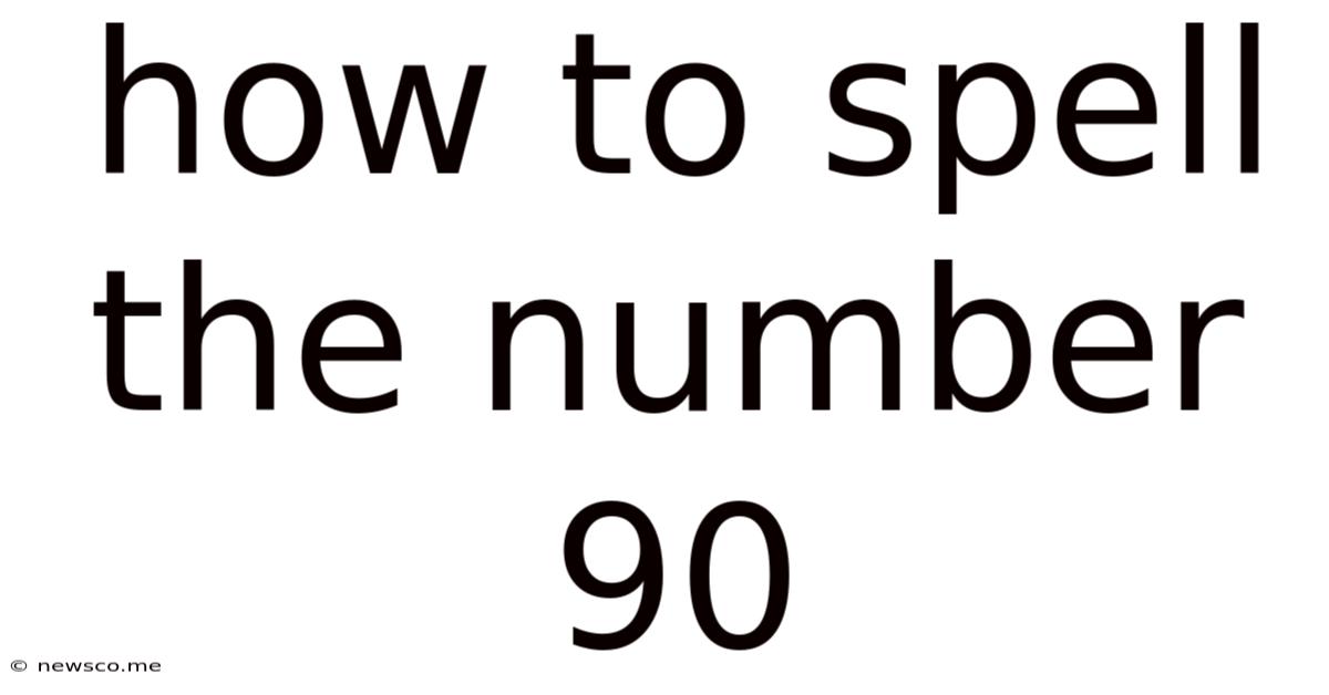 How To Spell The Number 90
