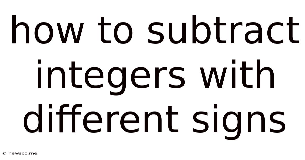 How To Subtract Integers With Different Signs