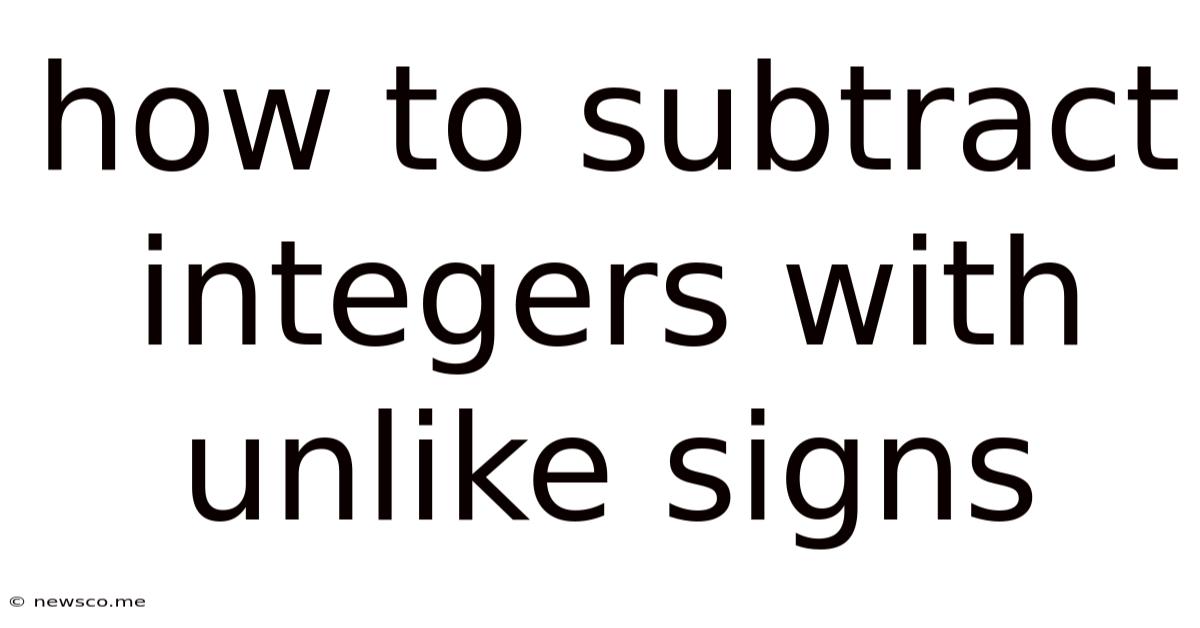 How To Subtract Integers With Unlike Signs