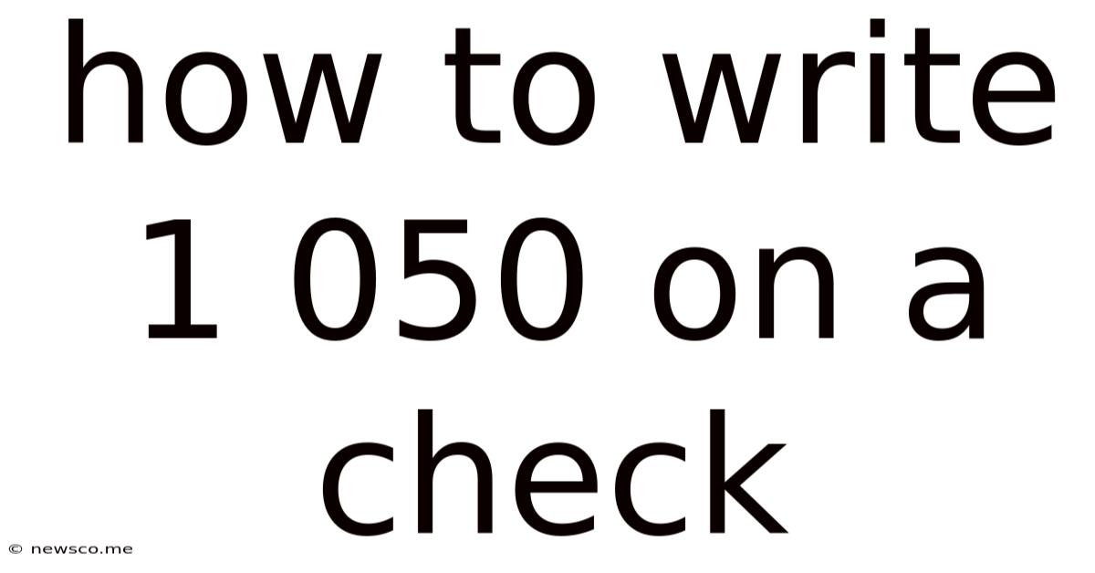 How To Write 1 050 On A Check