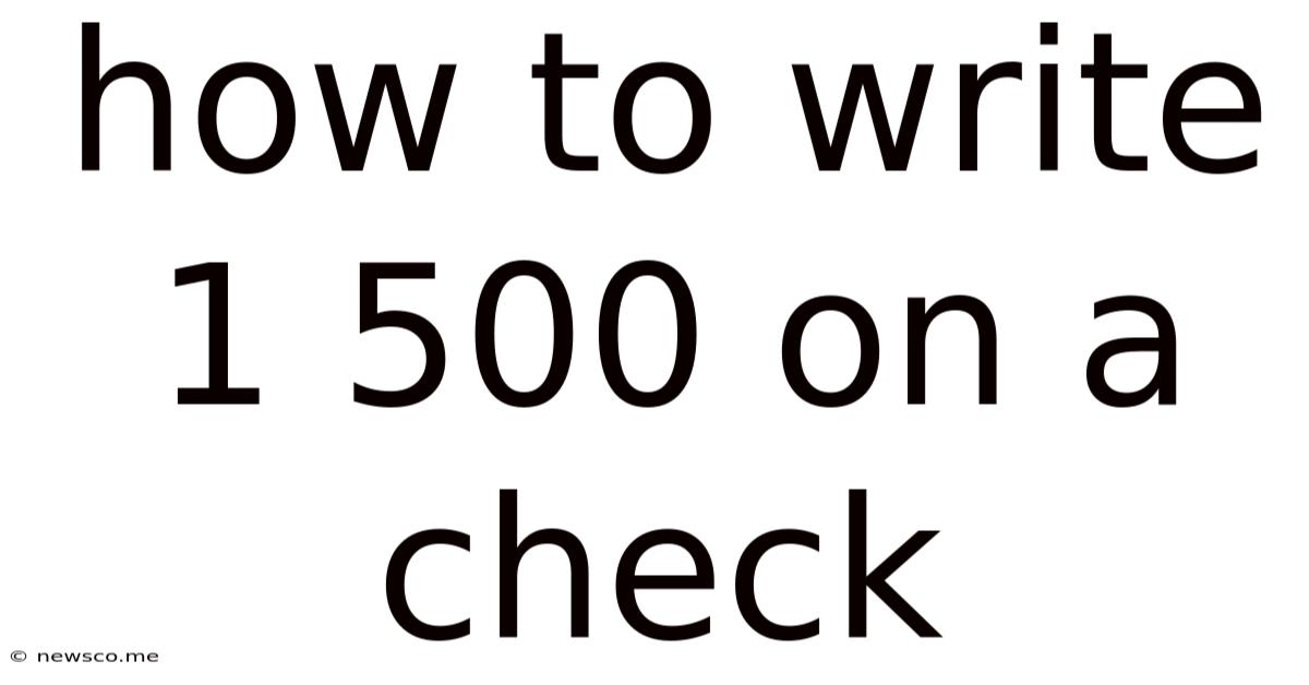 How To Write 1 500 On A Check