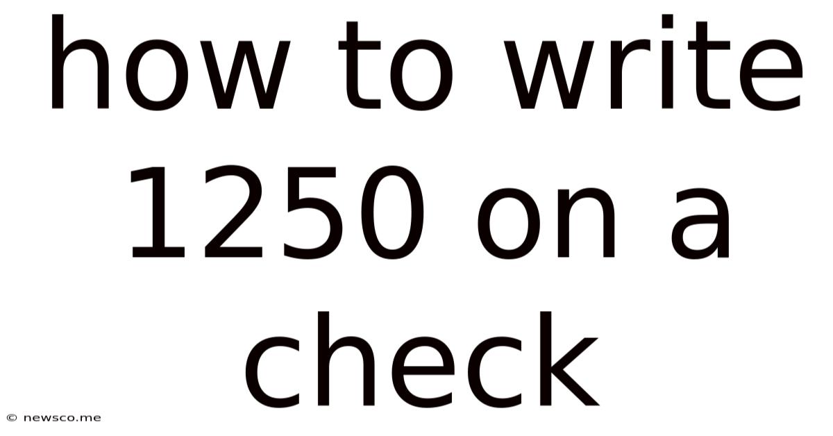 How To Write 1250 On A Check