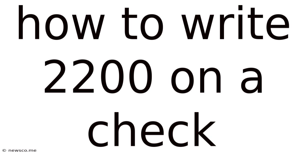 How To Write 2200 On A Check
