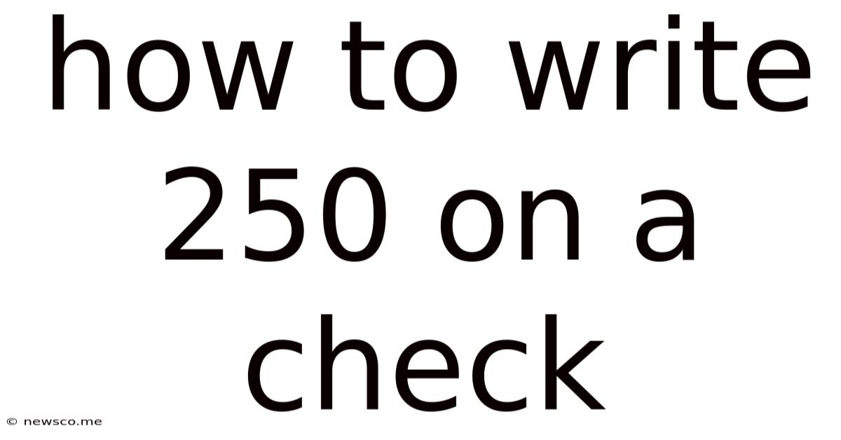 How To Write 250 On A Check