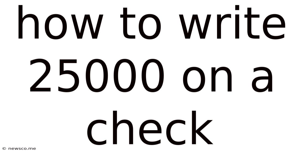 How To Write 25000 On A Check