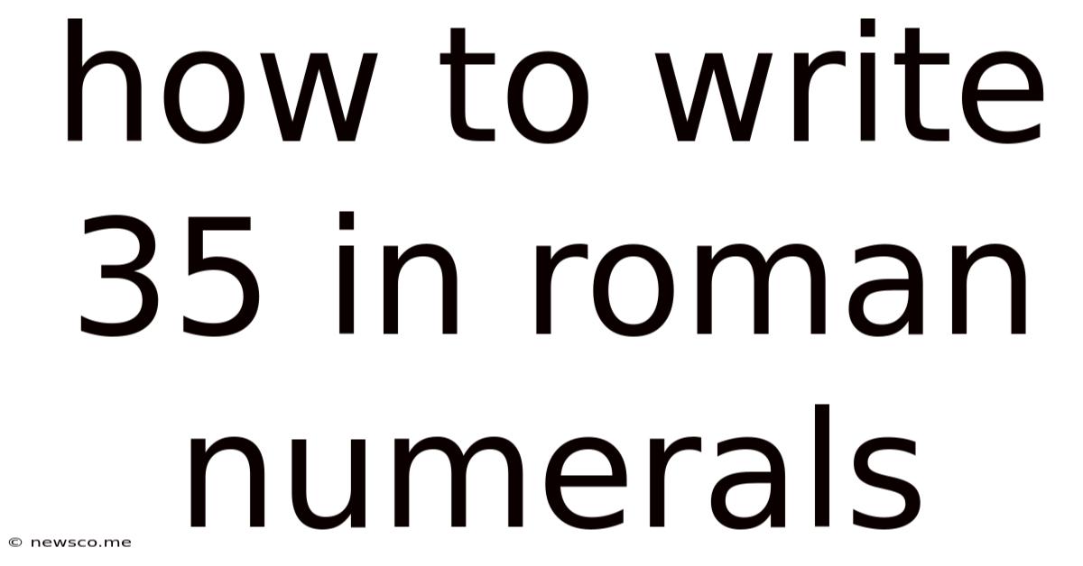 How To Write 35 In Roman Numerals