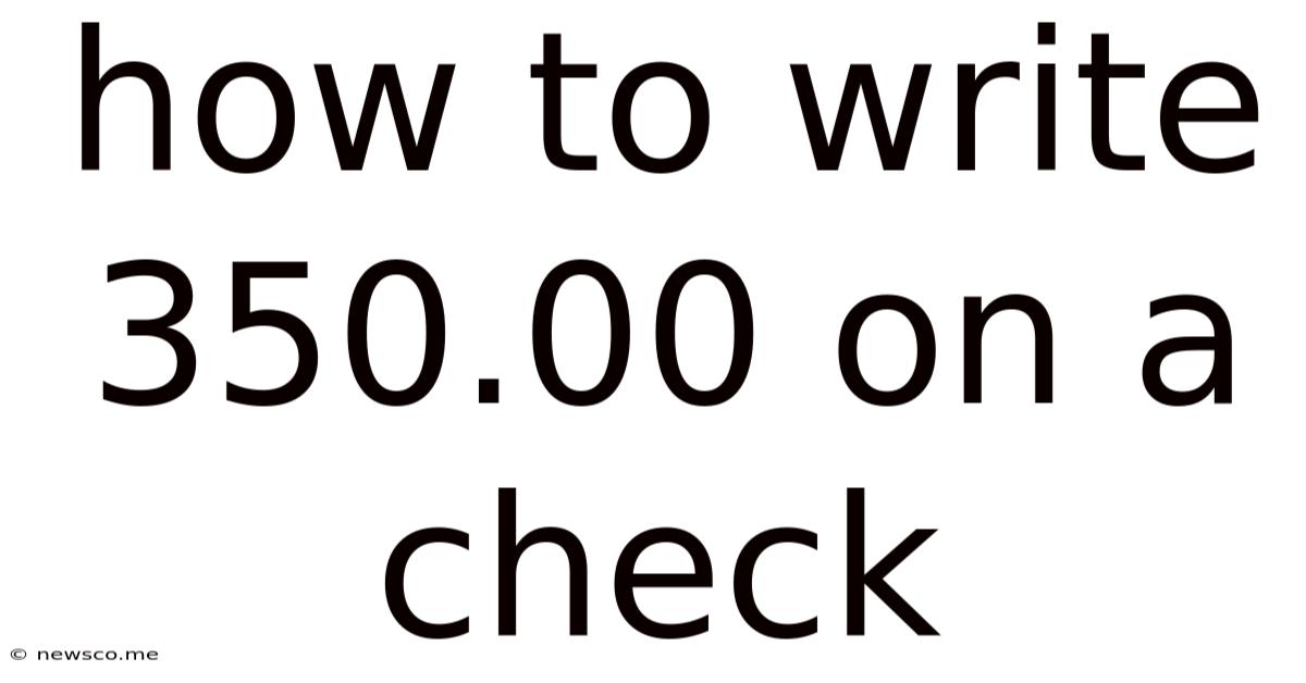 How To Write 350.00 On A Check