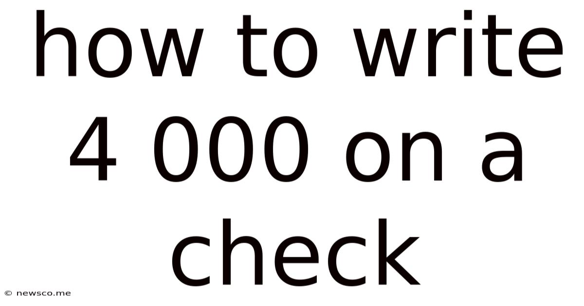 How To Write 4 000 On A Check