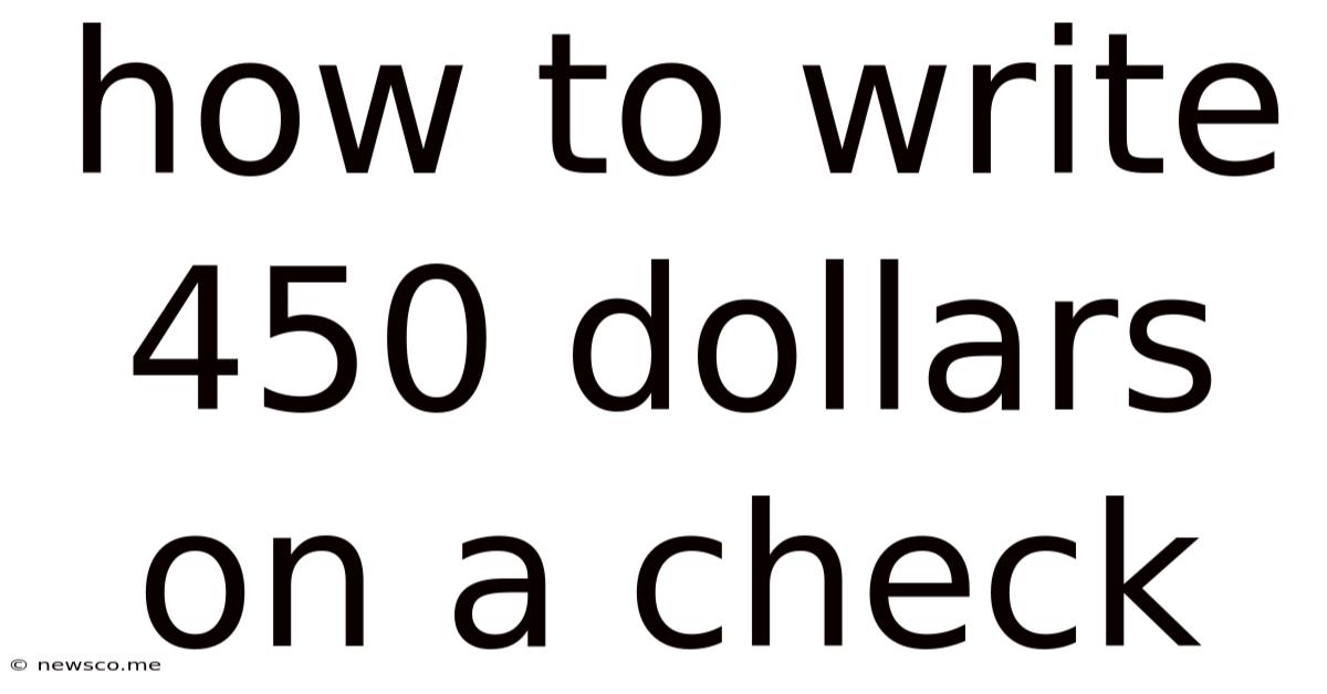 How To Write 450 Dollars On A Check
