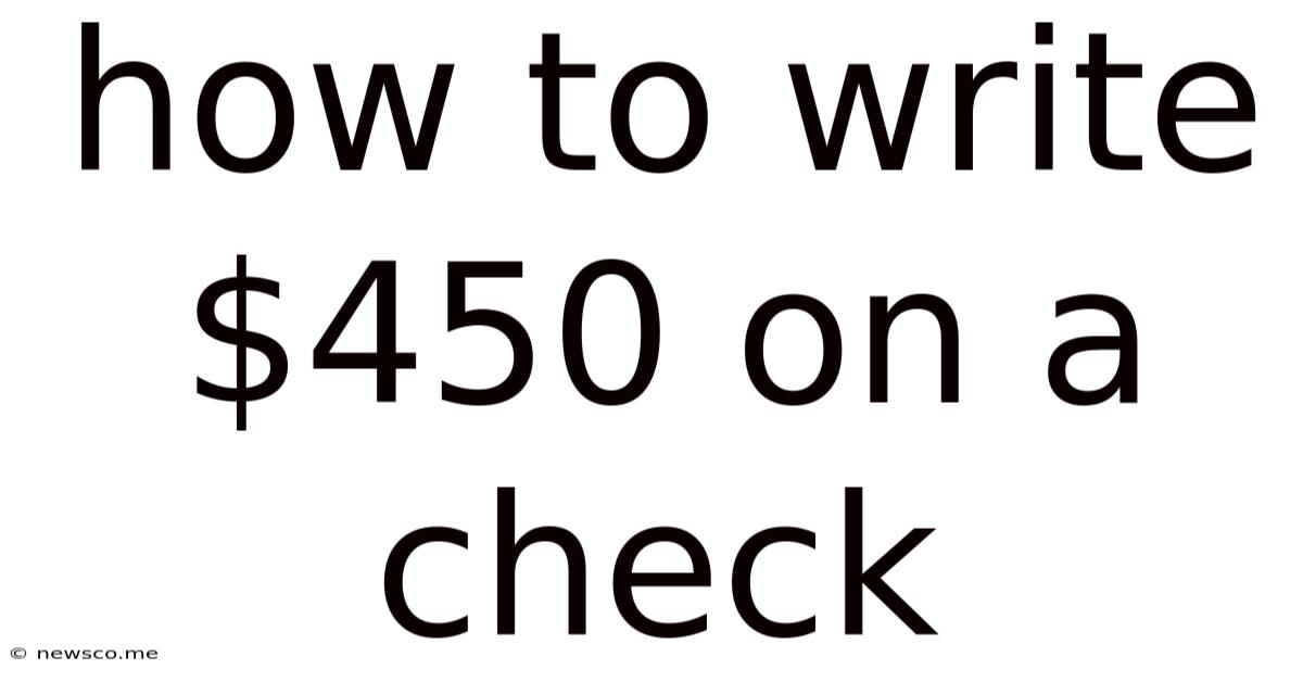 How To Write $450 On A Check