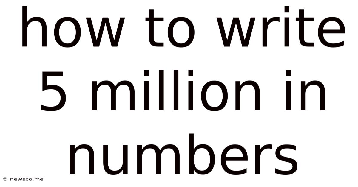 How To Write 5 Million In Numbers