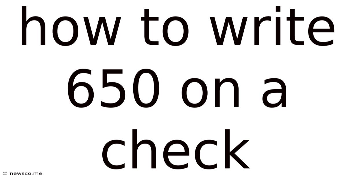 How To Write 650 On A Check