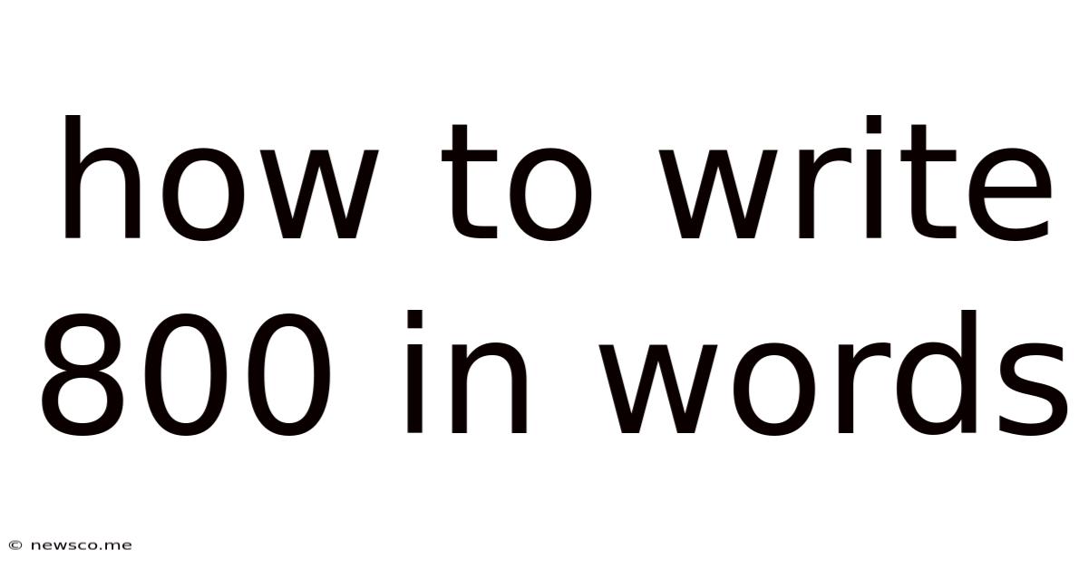 How To Write 800 In Words