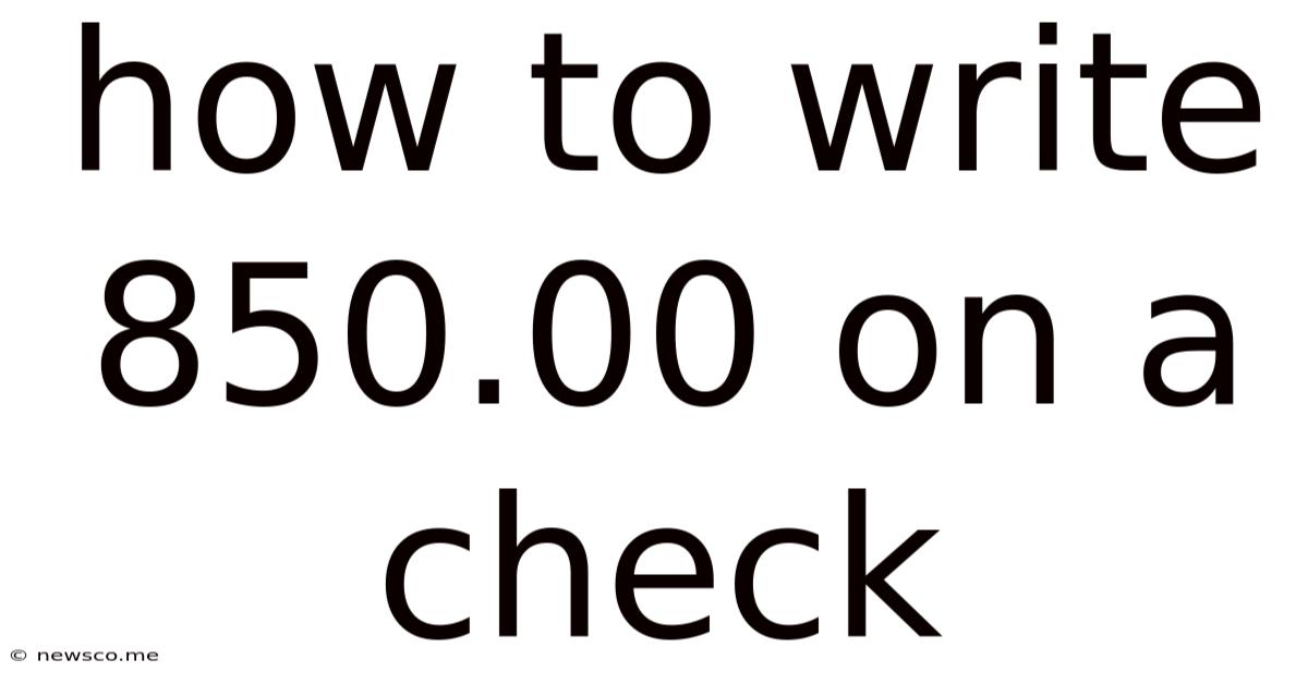 How To Write 850.00 On A Check