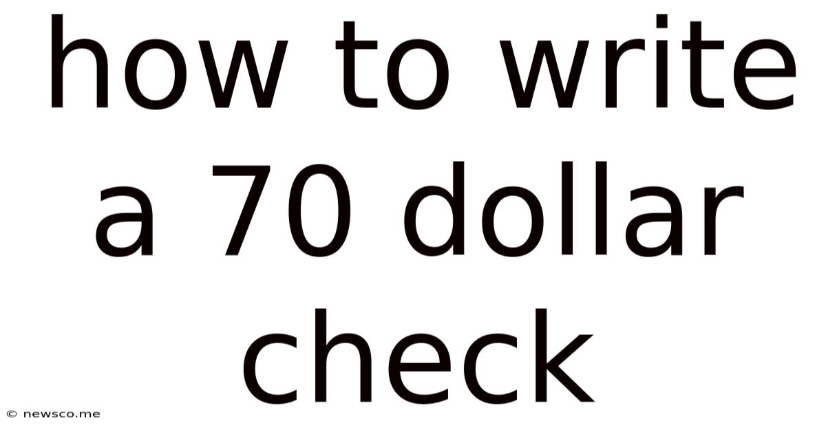 How To Write A 70 Dollar Check
