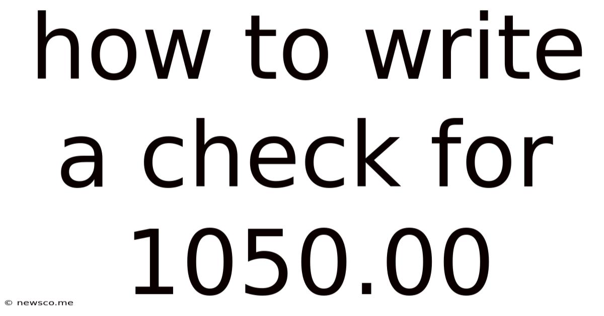 How To Write A Check For 1050.00