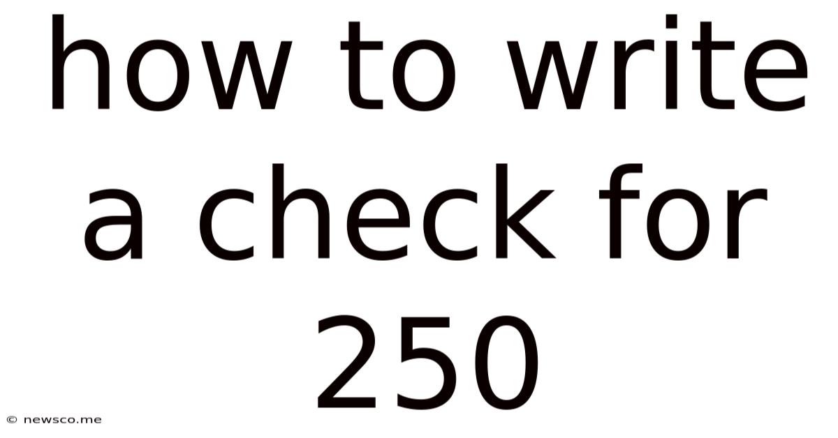 How To Write A Check For 250