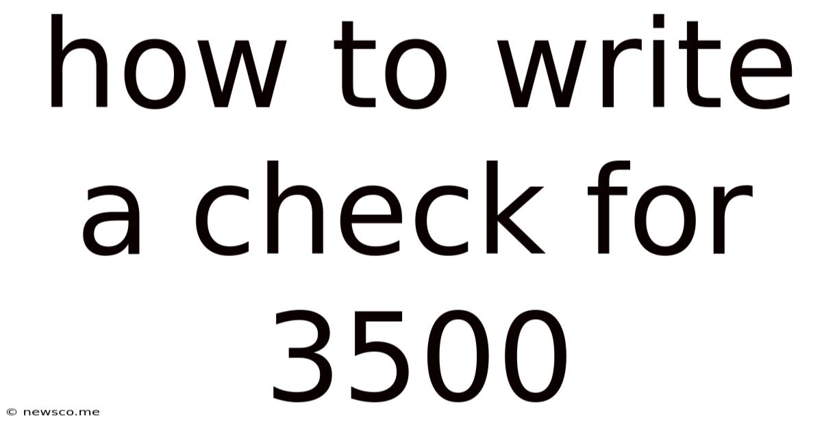 How To Write A Check For 3500