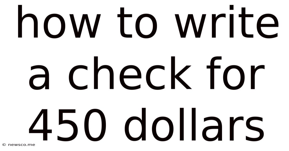 How To Write A Check For 450 Dollars