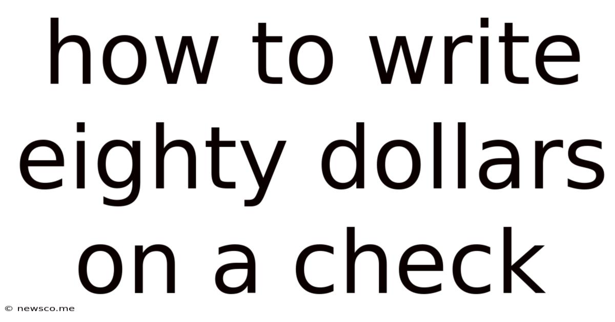 How To Write Eighty Dollars On A Check