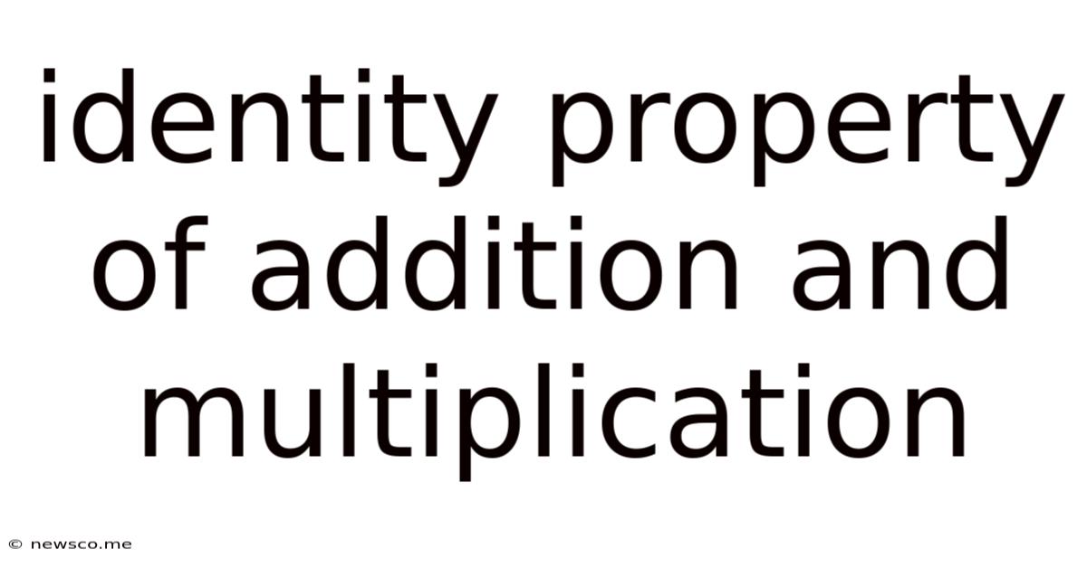 Identity Property Of Addition And Multiplication