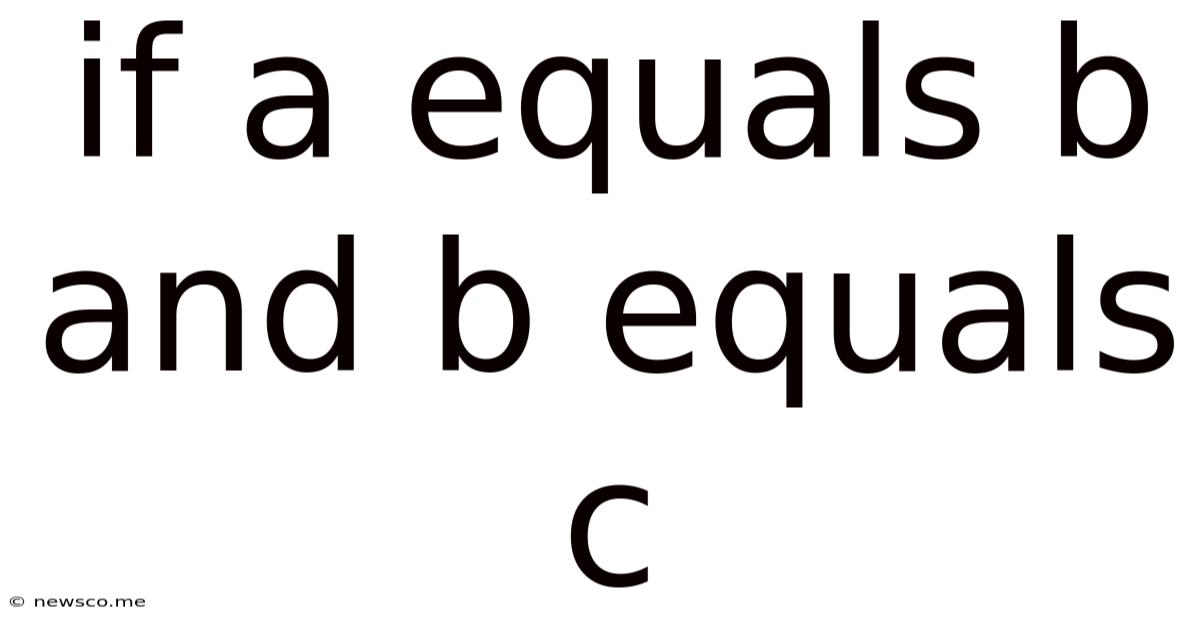 If A Equals B And B Equals C