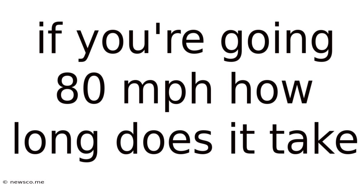 If You're Going 80 Mph How Long Does It Take