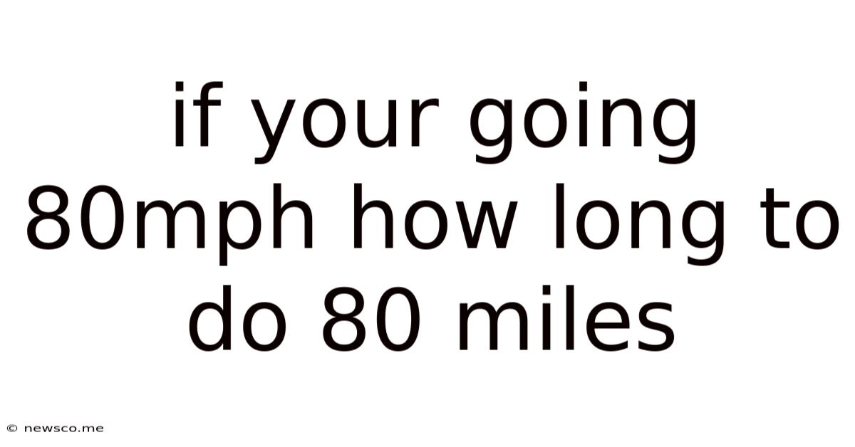 If Your Going 80mph How Long To Do 80 Miles