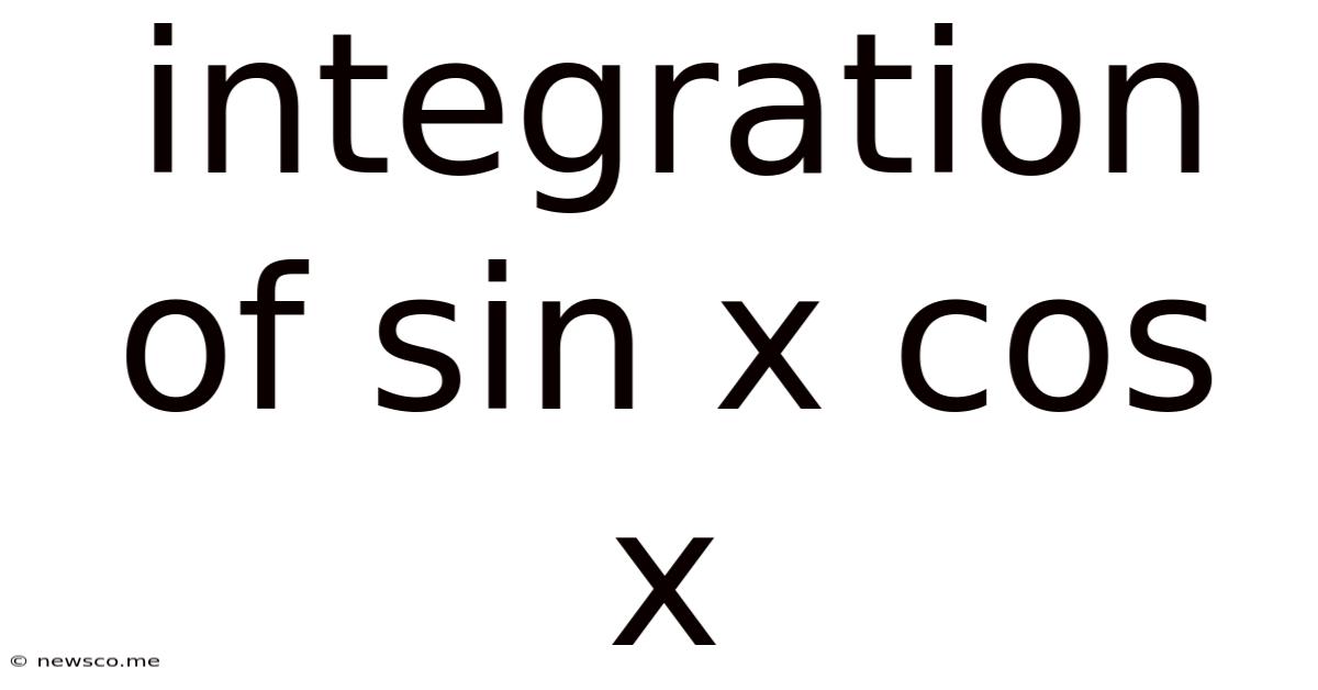 Integration Of Sin X Cos X