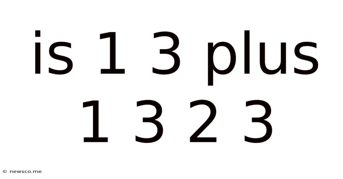 Is 1 3 Plus 1 3 2 3