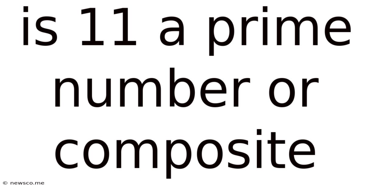 Is 11 A Prime Number Or Composite