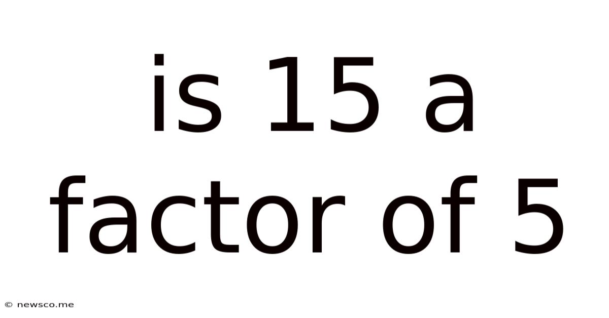 Is 15 A Factor Of 5