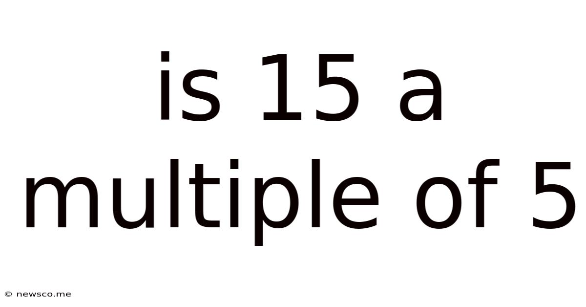 Is 15 A Multiple Of 5