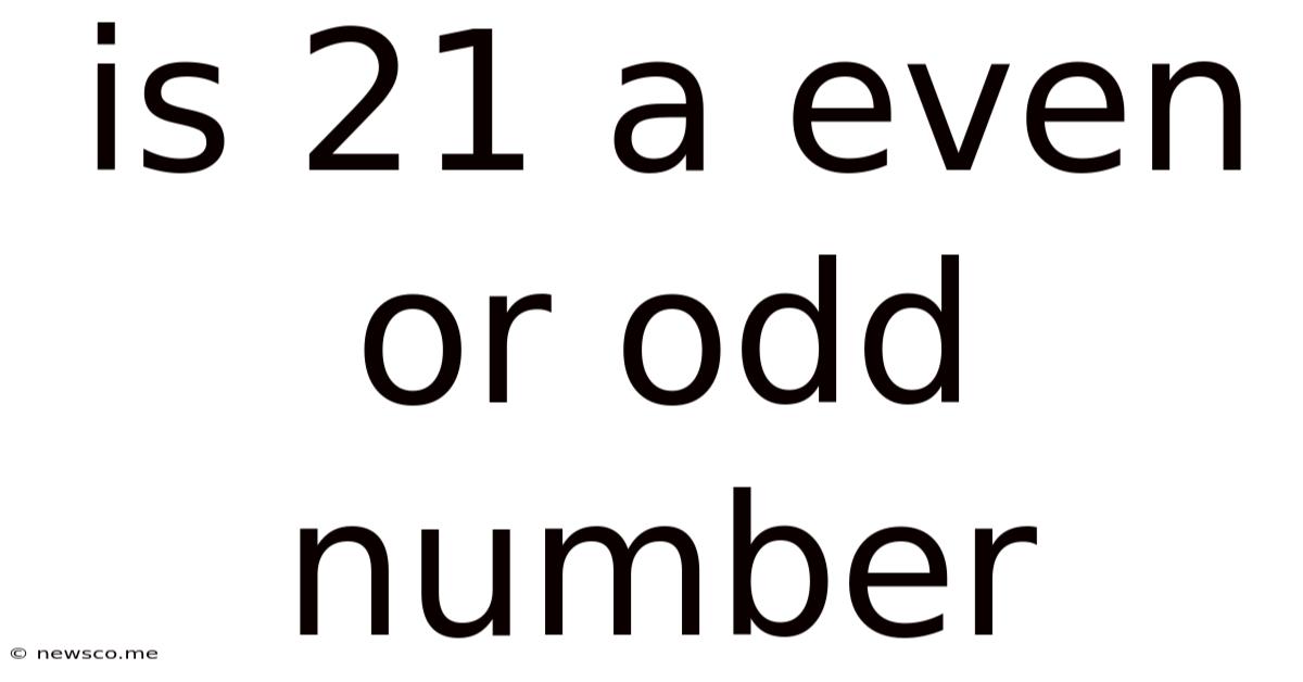 Is 21 A Even Or Odd Number