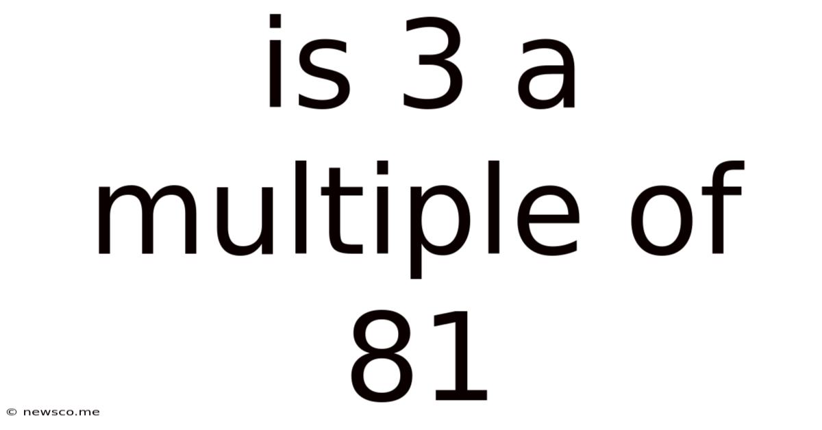 Is 3 A Multiple Of 81