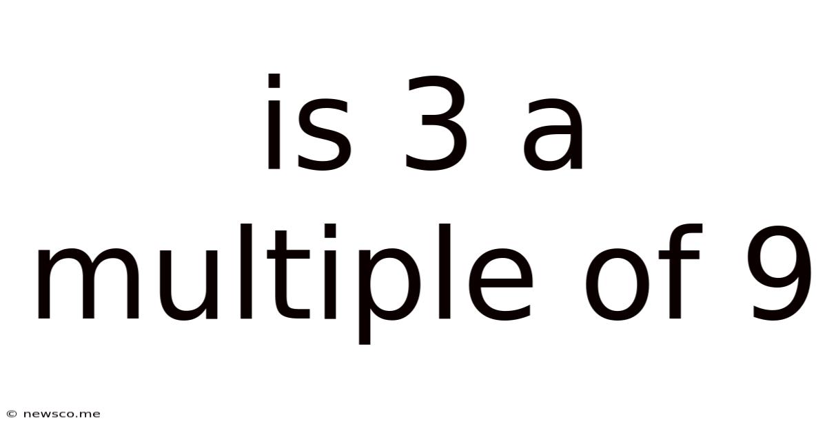 Is 3 A Multiple Of 9