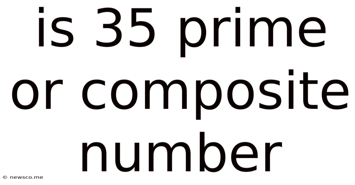 Is 35 Prime Or Composite Number