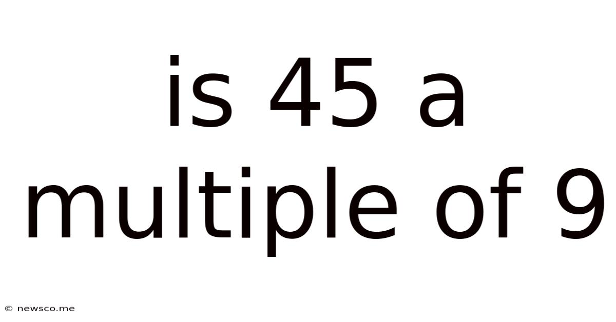 Is 45 A Multiple Of 9