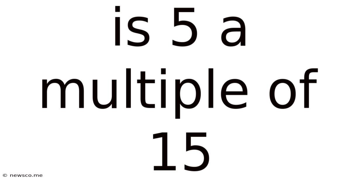 Is 5 A Multiple Of 15
