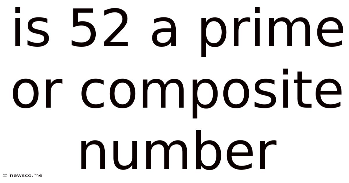 Is 52 A Prime Or Composite Number
