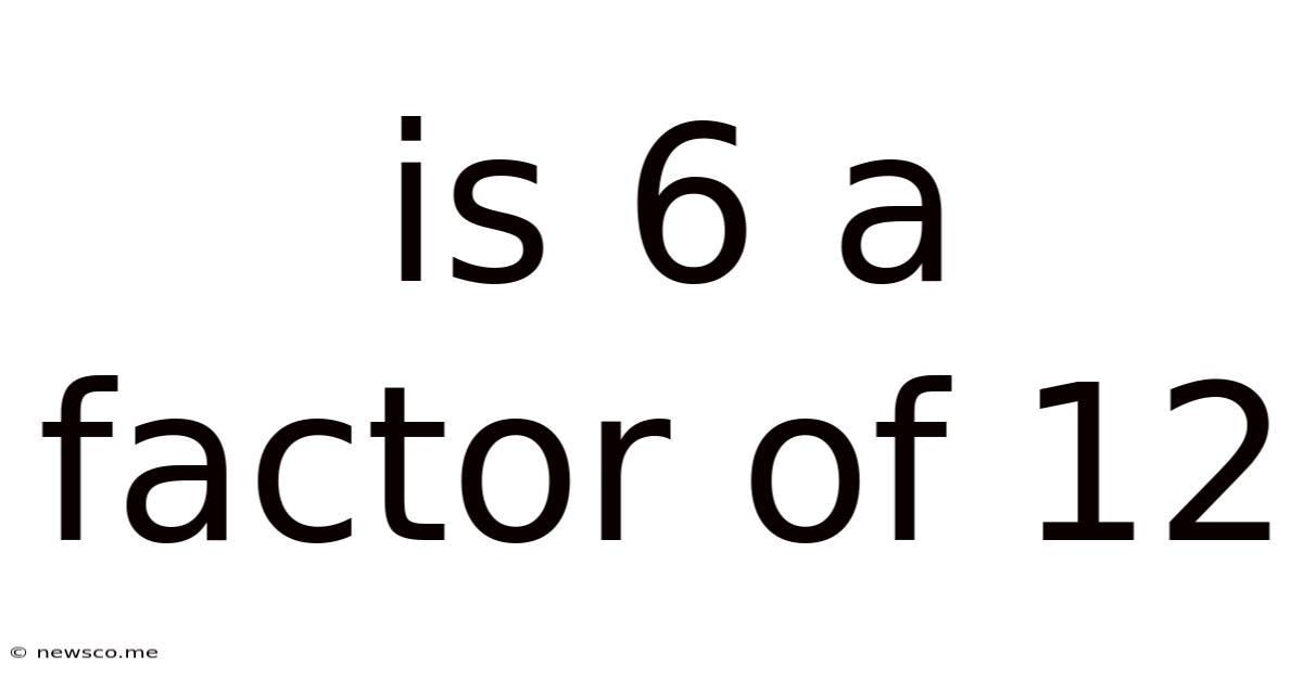 Is 6 A Factor Of 12