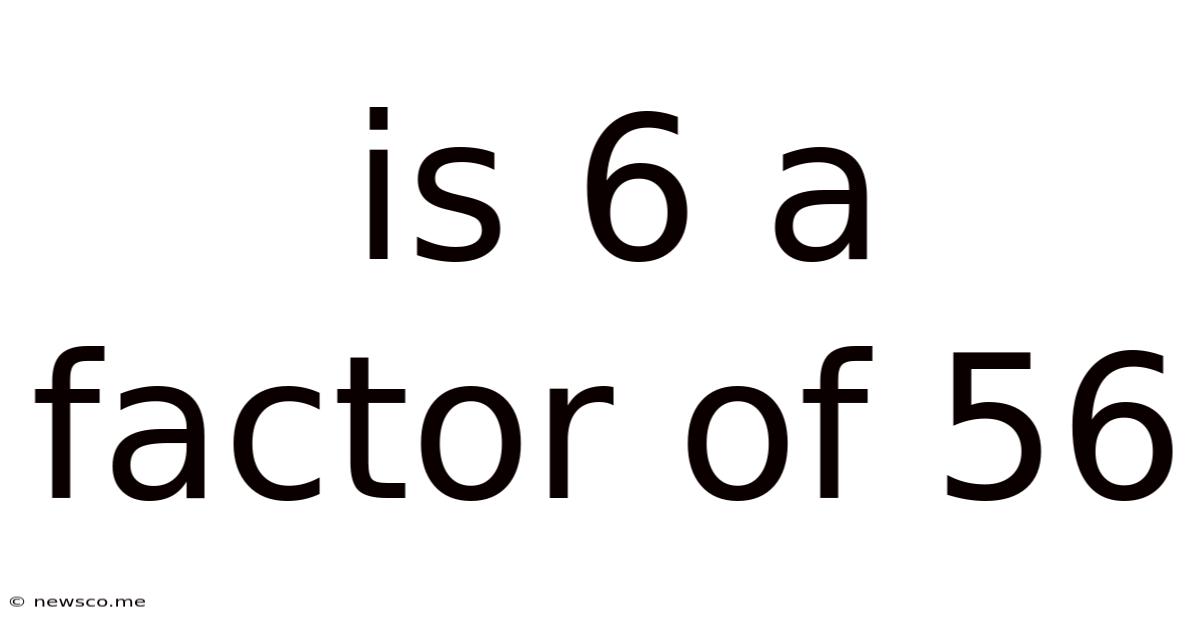 Is 6 A Factor Of 56