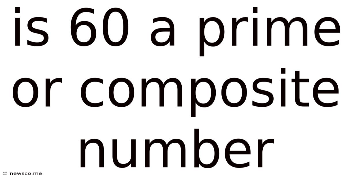 Is 60 A Prime Or Composite Number