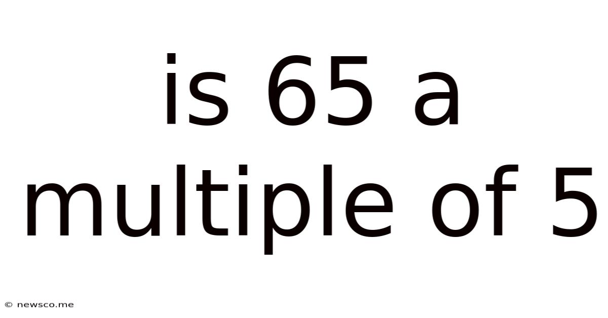 Is 65 A Multiple Of 5