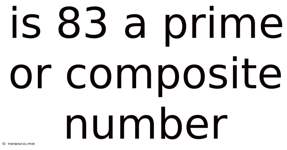 Is 83 A Prime Or Composite Number