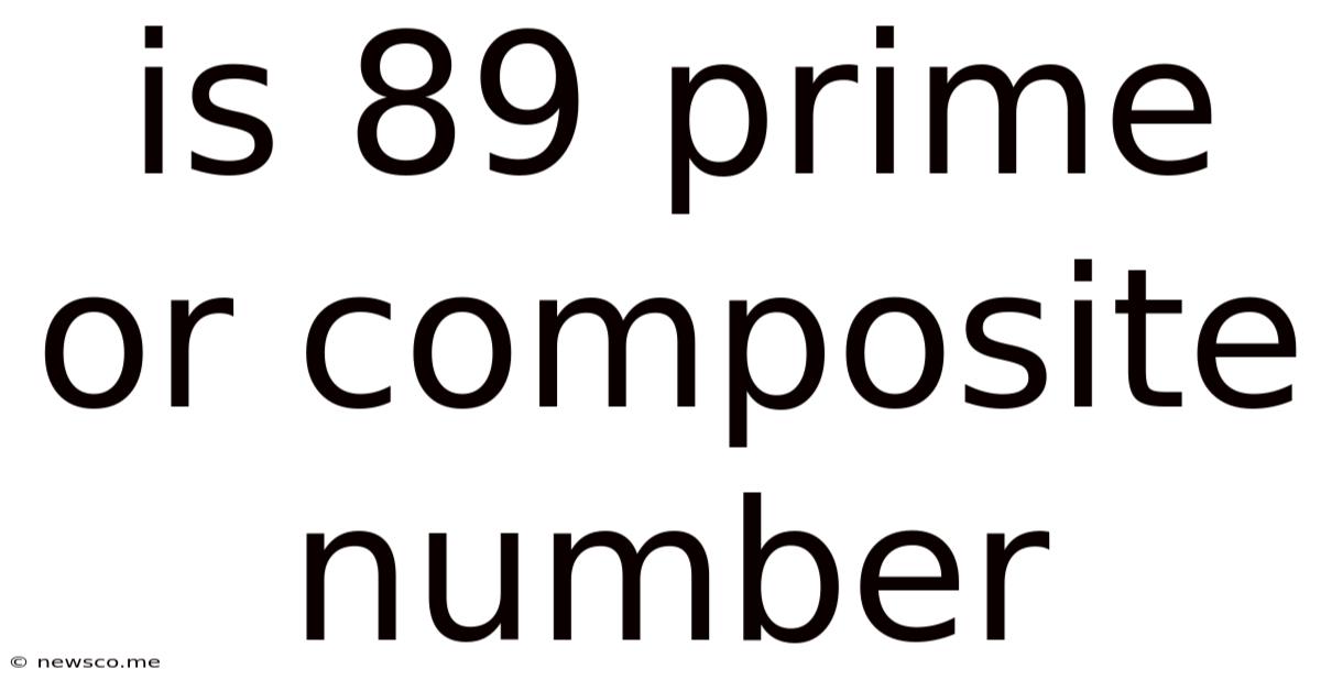 Is 89 Prime Or Composite Number