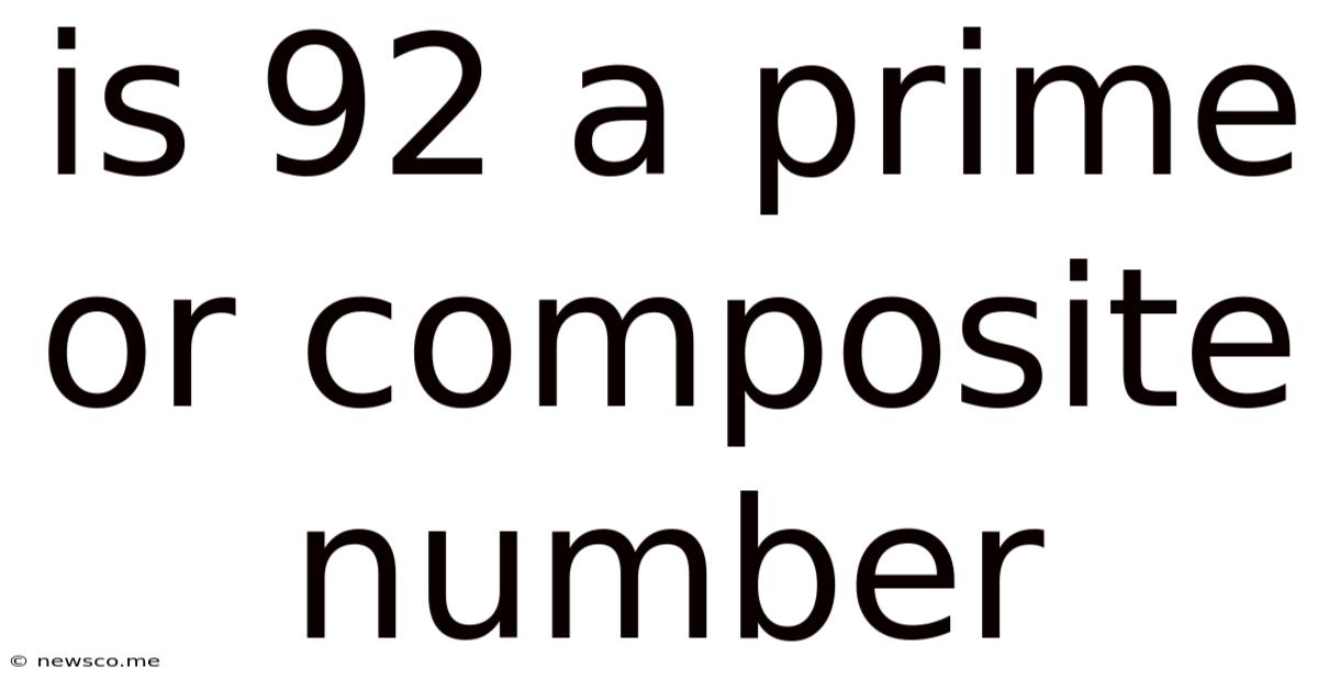 Is 92 A Prime Or Composite Number