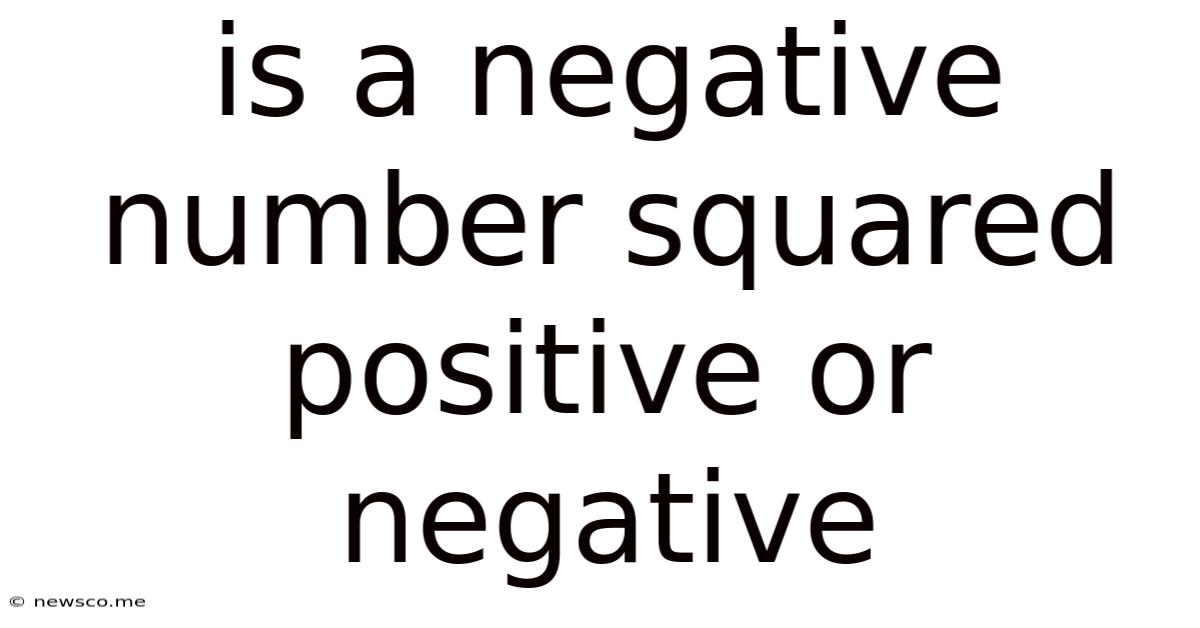 Is A Negative Number Squared Positive Or Negative