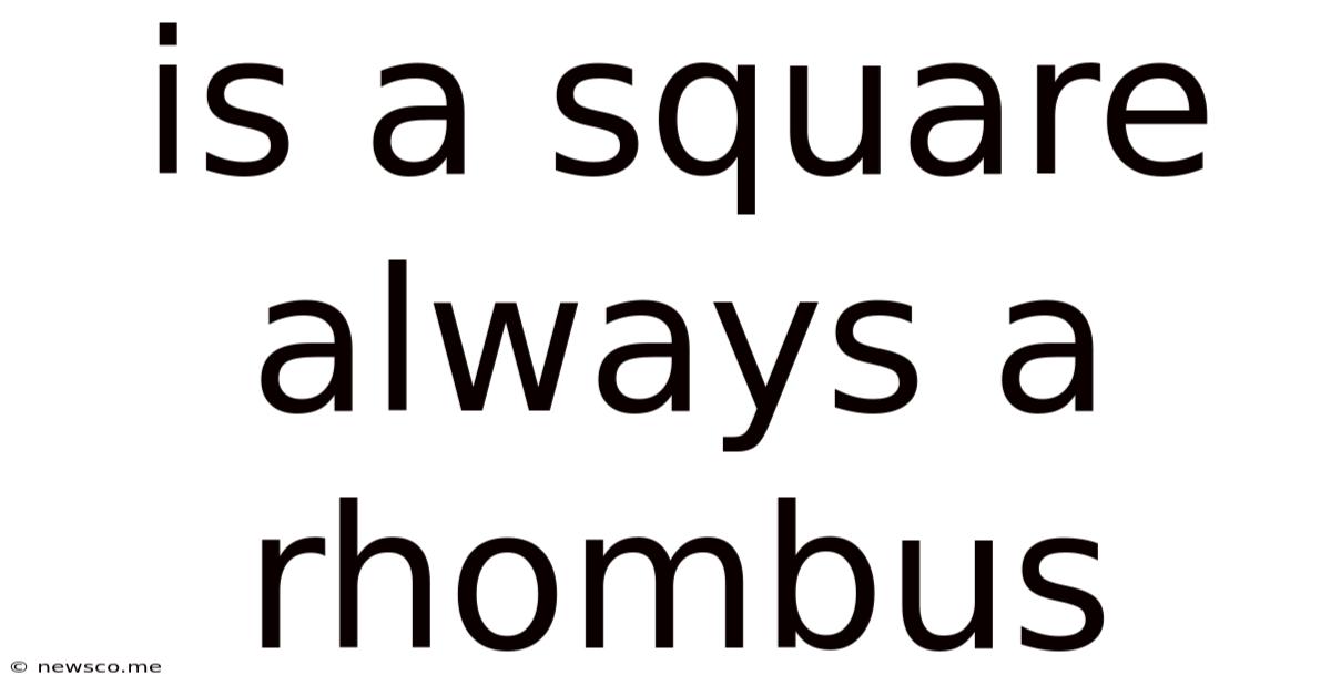Is A Square Always A Rhombus