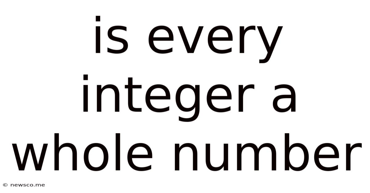 Is Every Integer A Whole Number